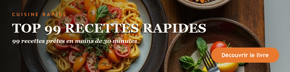 TOP 99 RECETTES RAPIDES